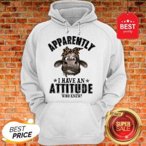 Apparently I Have An Attitude Who Knew Cow With Bandana Version Hoodie