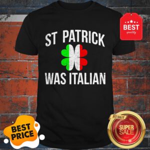 Awesome Vintage St.patrick Was Italian Shamrock Italy Flag Patricks Shirt
