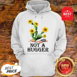 Cactus Sunflower Not A Hugger Hoodie
