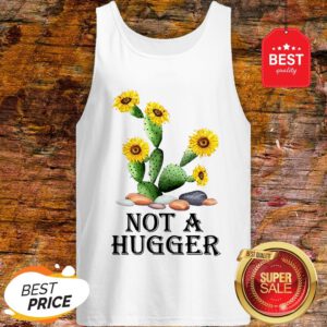 Cactus Sunflower Not A Hugger Tank Top