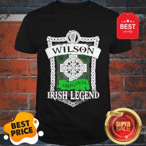 Good Original Wilson Original Irish Legend Irish Name St. Patrick’s Day Shirt