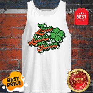 Good Premium Zero Lucks Given Funny St. Patrick’s Day Vintage Shamrock Tank Top