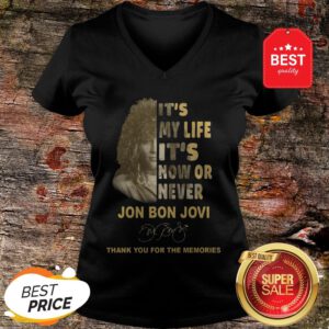 It’s My Life It’s Now Or Never Jon Bon Jovi Signature Thank You For The Memories V-Neck