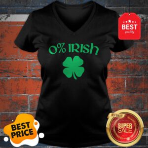 Nice 0% Irish Funny Beer Drinking Saint Patricks Day V-Neck