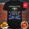 Official We’re Still Scottish On St. Patrick’s Day Shirt
