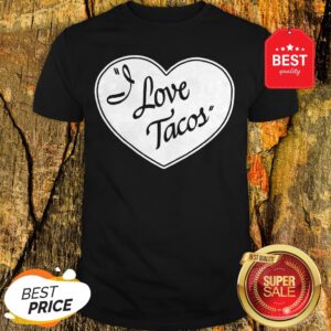Official Women's I Love Tacos Tee By Aesop Originals Shirt
