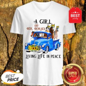 Pretty A Girl And Her Horses Living Life In Peace Truck V-Neck