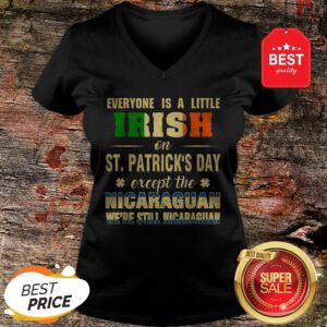We’re Still Nicaraguan Saint Patrick’s Day Nicaragua Pride V-Neck