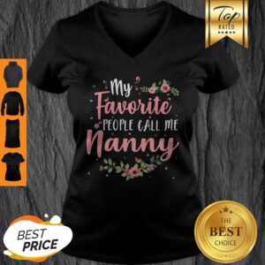 Awesome My Favorite People Call Me Nanny Tee Mother’s Day Gift V-Neck