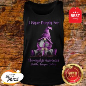 Gnome I Wear Purple For Fibromyalgia Awareness Faith Hope Love Tank Top