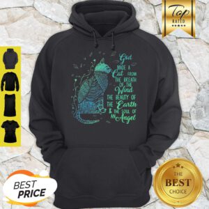God Made A Cat From The Breath Of The Wind And The Soul Of An Angel Hoodie