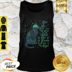 God Made A Cat From The Breath Of The Wind And The Soul Of An Angel Tank Top