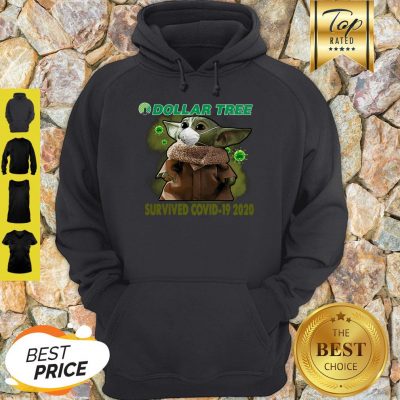 Good Baby Yoda Dollar Tree Survived Covid 19 2020 Hoodie
