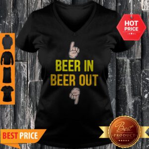 Good Beer In Beer Out Gift For Beer Lover V-Neck