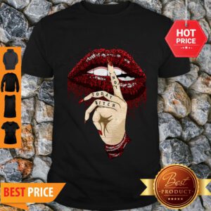 Good Dripping Lips Not Today Bitch Shirt