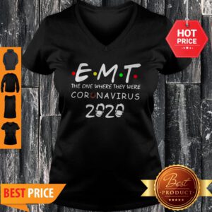 Good EMT The One Where They Were Coronavirus 2020 V-Neck