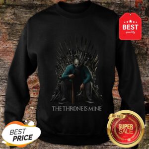 Good Jason Voorhees The Throne Is Mine Game Of Thrones Sweatshirt