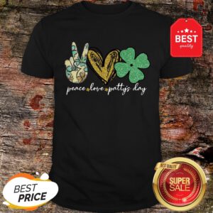 Good Peace Love Patty’s Day St Patricks Day Shirt