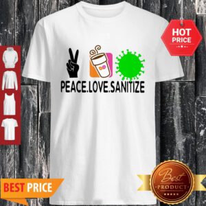 Good Peace Love Sanitize Dunkin Donuts Coronavirus Shirt