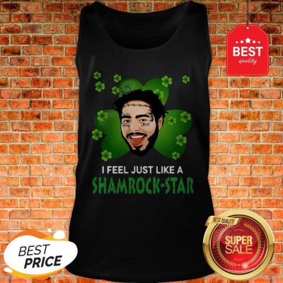 Good Post Malone I Feel Just Like A Shamrock-Star St. Patrick’s Day Tank Top
