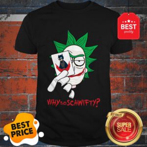 Good Rick Sanchez Joker Hold Batman Card Why So Schwifty Shirt