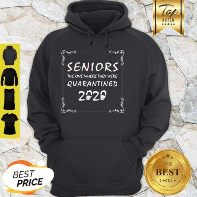 Good Seniors The One Where They Were Quarantined 2020 Friends Hoodie