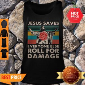 Good Vintage Jesus Saves Everyone Else Roll For Damage Tank Top