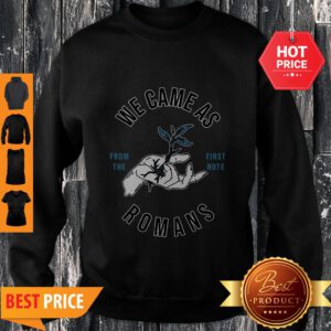 Good We Came As Romans T-Sweatshirt