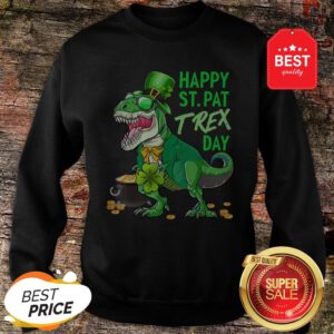 Happy St. Pat T-Rex Day Dinosaur St. Patricks Day Shamrock T-Sweatshirt
