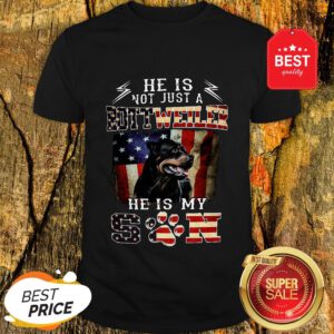He Is Not Just A Rottweiler He Is My Son American Flag Shirt