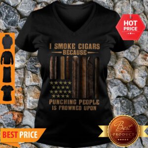 I Smoke Cigars Because Punching People Is Frowned Upon V-Neck