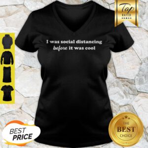 I Was Social Distancing Before It Was Cool Corona V-Neck