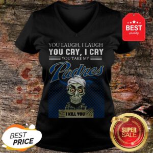 Jeff Dunham You Laugh I Laugh You Cry I Cry You San Diego Padres V-Neck