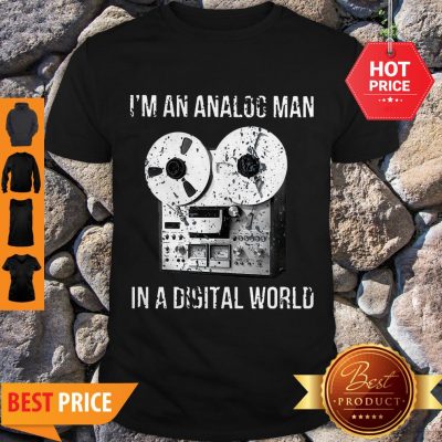 Nice Akai Gx 625 I’m An Analog Man In A Digital World Shirt