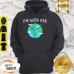 Nice Awesome I’m With Her Sunflower Earth Day Save Earth Mother Hoodie