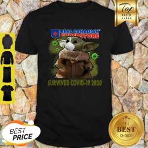 Nice Baby Yoda Real Canadian Superstore Survived Covid-19 2020 Shirt