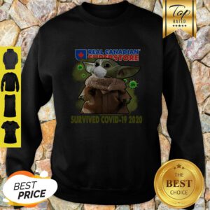 Nice Baby Yoda Real Canadian Superstore Survived Covid-19 2020 Sweatshirt