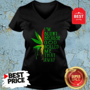 Nice Bob Marley I’m Blunt Because God Rolled Me That Away V-Neck