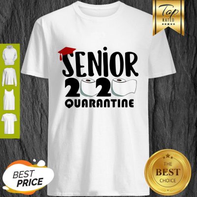 Nice Class Of 2020 Senior 2020 Quarantine Toilet Paper Apocalypse Shirt