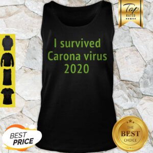 Nice I Survived Carona Virus 2020 Tank Top