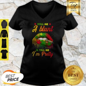 Nice Lips Cannabis Roll Me A Blunt And Tell Me I’m Pretty V-Neck