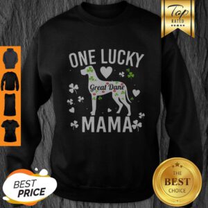 Nice One Lucky Mama Mom St Patricks Great Dane Dog Women Sweatshirt