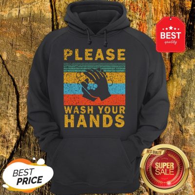 Nice Please Wash Your Hands Vintage Coronavirus Hoodie