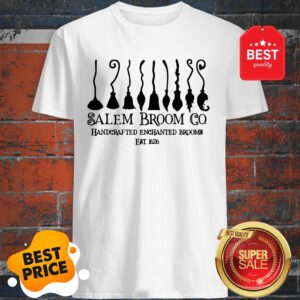 Nice Salem Broom HP Co. Handcrafted Enchanted Brooms Est 1626 Shirt