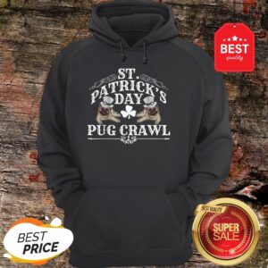 Nice St Patrick’s Day Dog Pug Crawl For Dog Lovers Hoodie