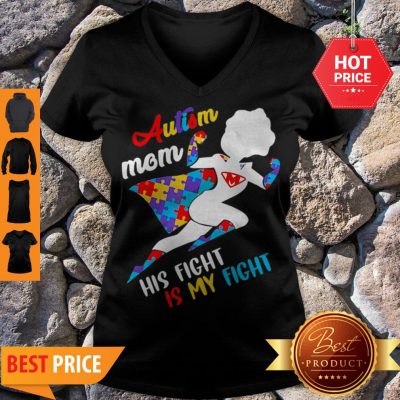 Nice Superwoman Autism Mom His Fight Is My Fight V-Neck