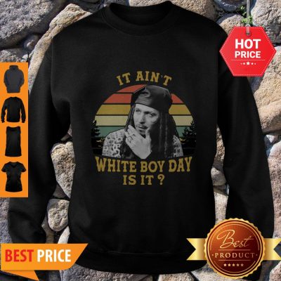 Nice Vintage Drexl Spivey It Ain’t White Buy Day Is It Sweatshirt
