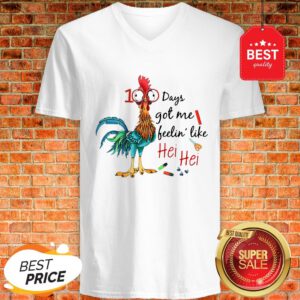 Official 100 Days Got Me Feelin’ Like Hei Hei V-Neck