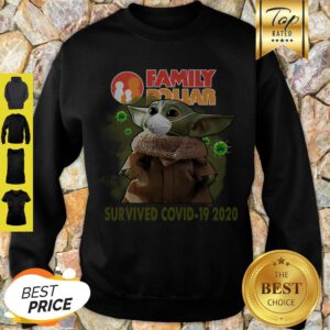 Official Baby Yoda Family Dollar Survived Covid 19 2020 Sweatshirt - Design By Refinetee.com