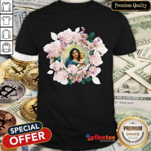 Premium Our Blessed Mother Mary And Jesus Vintage Flora Catholic Shirt - Design By Refinetee
